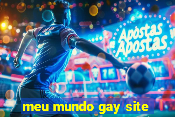 meu mundo gay site